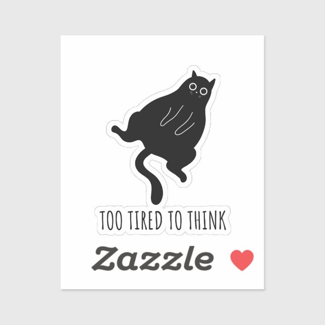 Too Tired to Think - Funny Exhausted Black Cat Sticker (Sheet)