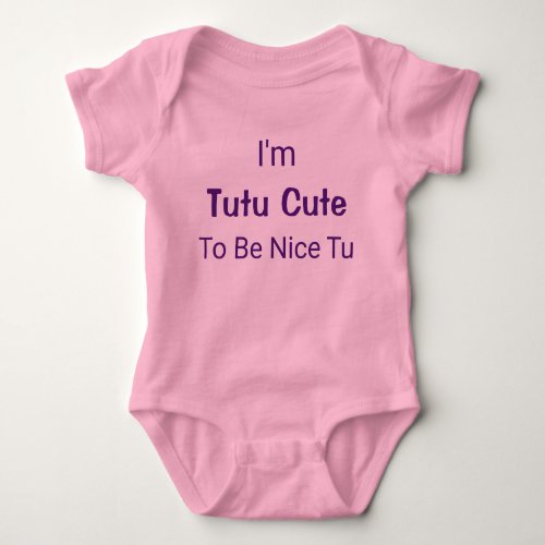 Too Tutu Cute Funny Pink Baby Girl Princess Romper