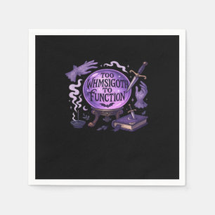 Too Whimsigoth To Function Napkins