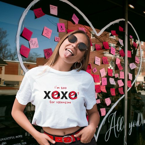 Too XeXey Beyond XOXO and Valentine T_Shirt