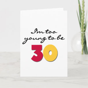 Too Young to be 30 Card