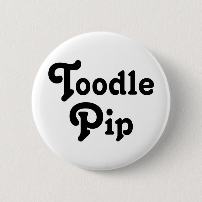 Toodle Pip Button (Front)