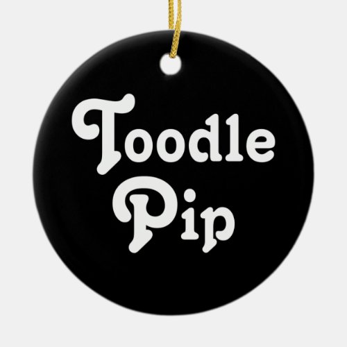 Toodle Pip Ceramic Ornament