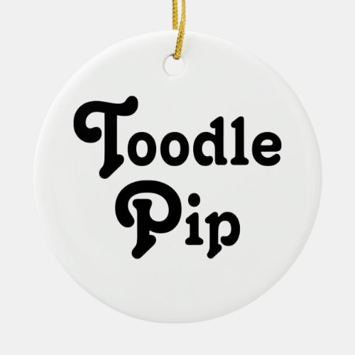 Toodle Pip Ceramic Ornament