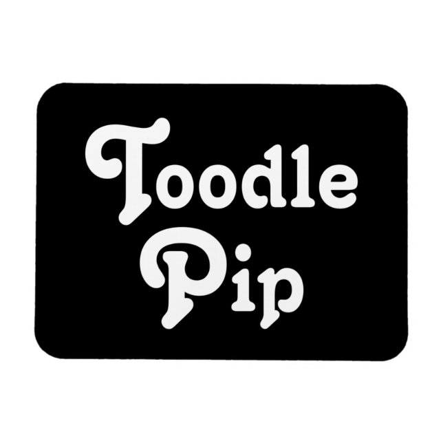 Toodle Pip Magnet (Horizontal)
