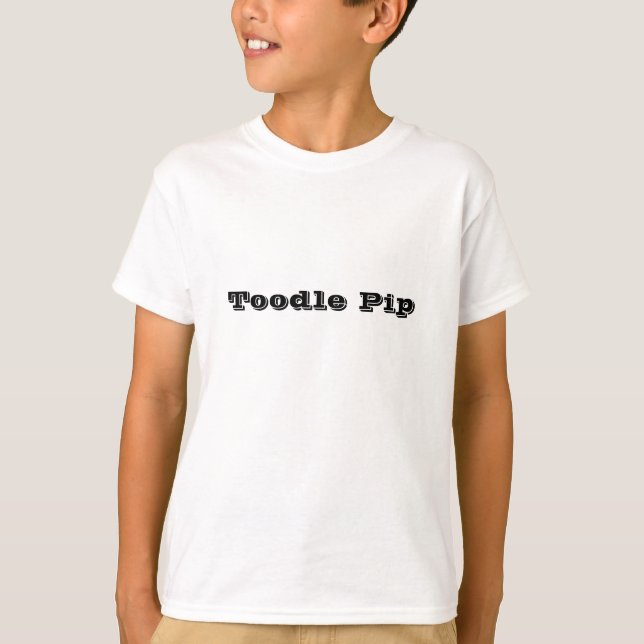 Toodle Pip T-Shirt (Front)