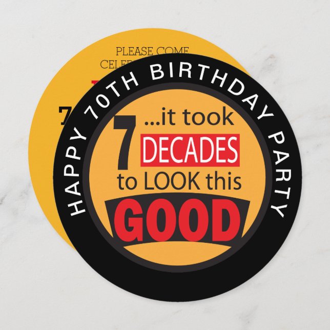 Took 7 Decades to Look this Good - 70th Invitation (Front/Back)