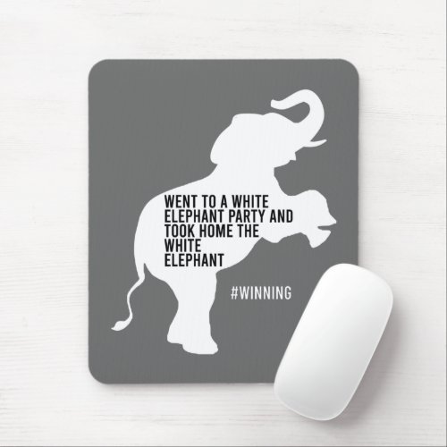 Took Home White Elephant Funny Mouse Pad