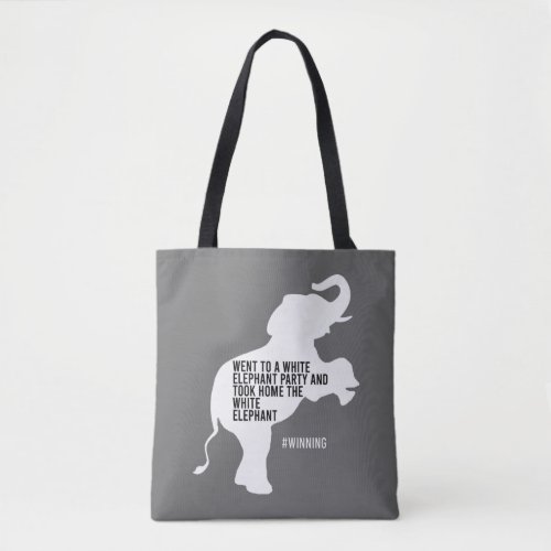 Took Home White Elephant Funny Tote Bag