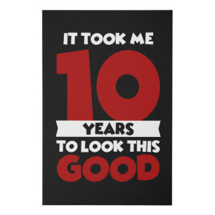 Took Me 10 Years To Look This Good 10th Birthday Faux Canvas Print
