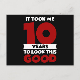 Took Me 10 Years To Look This Good 10th Birthday Postcard