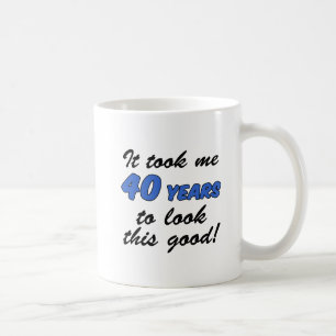 Took Me 40 Years Coffee Mug
