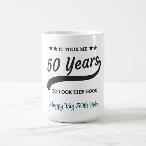 Took Me 50 Years Birthday Coffee Mug