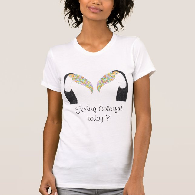 Tooken Colourful Feeling Colorful today ?T-Shirt T-Shirt (Front)