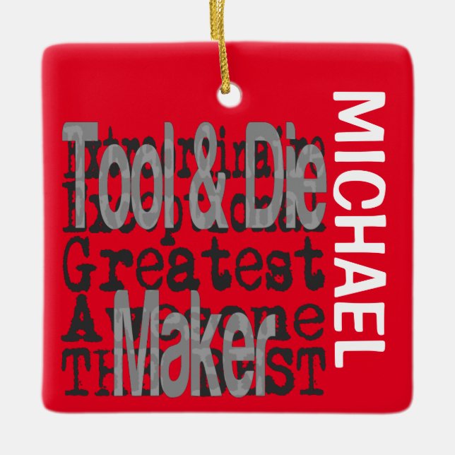 Tool and Die Maker Extraordinaire CUSTOM Ceramic Ornament (Front)