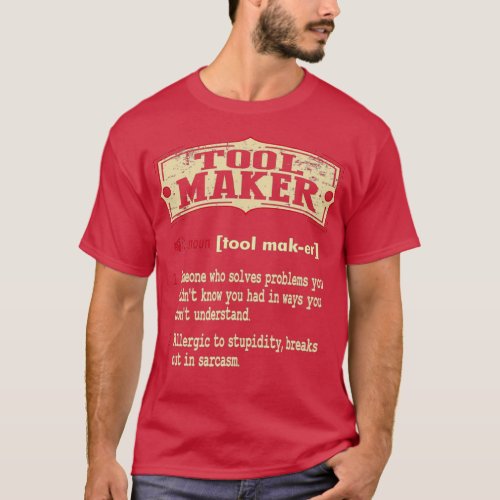 Toolmaker Dictionary Term Sarcastic T_Shirt