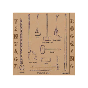 "Tools for Vintage Logging" Wood Wall Art