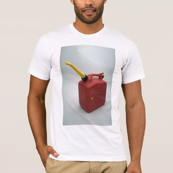 Tools Of Trade- Red Gas Can T-shirt by inspirelove at Zazzle