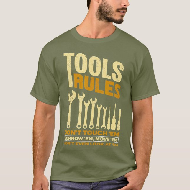 Tools Rules - Proud Handyman Mechanic Tool Gift T-Shirt (Front)