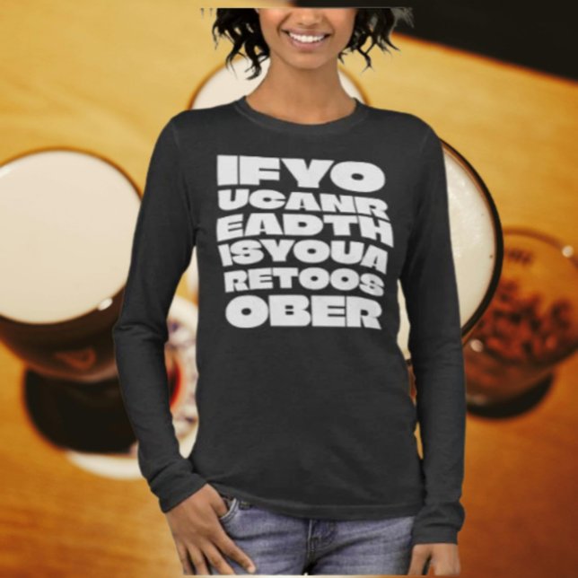 TooSober Long Sleeve Shirt (Creator Uploaded)