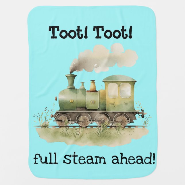 "Toot! Toot! full steam ahead!" Baby Blanket (Front)