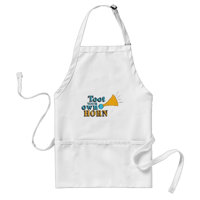 Toot your Own Horn Inspirational Art Horn Art Adult Apron (Front)