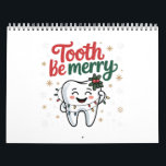 Tooth Be Merry Funny Dental Dentist Christmas Calendar<br><div class="desc">tooth be merry pun, dentist christmas humor, dental office xmas 2025, merry toothmas joke, tooth gift funny, christmas dentist design, tooth joke holiday, santa tooth humor, christmas 2025 dental design, oral hygiene funny xmas</div>