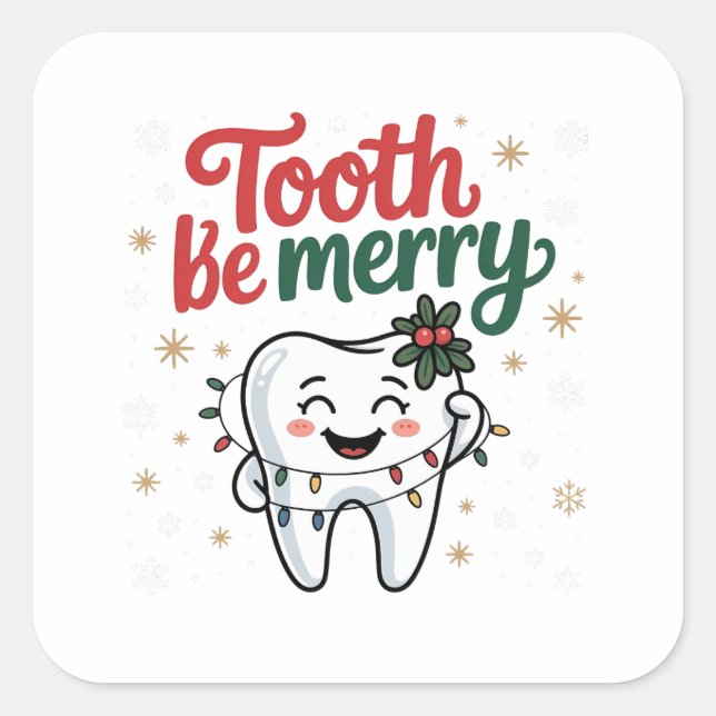 Tooth Be Merry Funny Dental Dentist Christmas Square Sticker (Front)