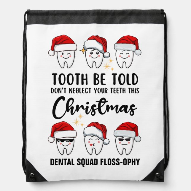 TOOTH BE TOLD Dental Christmas Floss-ophy Drawstring Bag (Front)