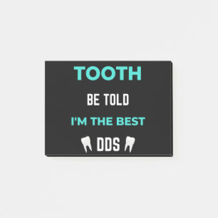 Tooth Be Told I'm The Best DDS Post-it Notes