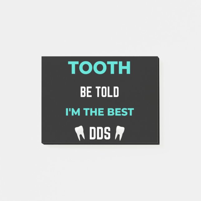 Tooth Be Told I'm The Best DDS Post-it Notes (Front)