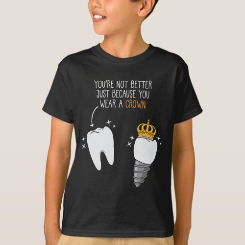 Tooth Crown Dentistry Doctor Dental Hygienist T_Shirt