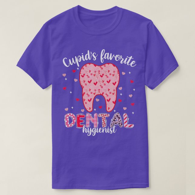 Tooth Cupids Favorite Dental Hygienist Happy Valen T-Shirt (Design Front)