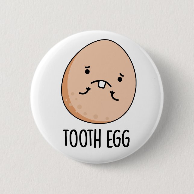 Tooth Egg Funny Dental Toothache Pun  Button (Front)