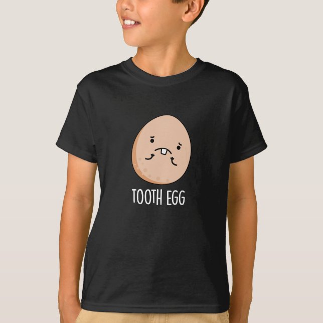 Tooth Egg Funny Dental Toothache Pun Dark BG T-Shirt (Front)