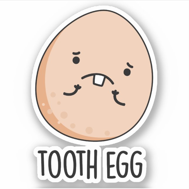 Tooth Egg Funny Dental Toothache Pun  Sticker (Front)