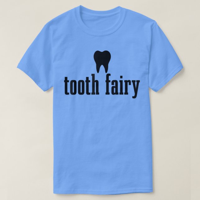 Tooth Fairy Dental Student Assistant Tooth Hygieni T-Shirt (Design Front)