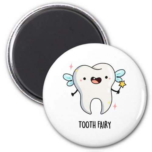 Tooth Fairy Funny Dental Pun Magnet