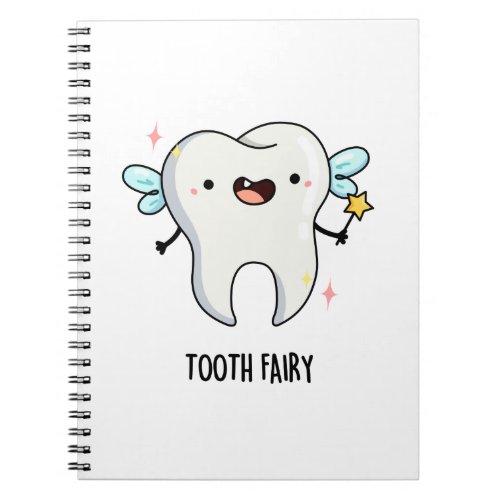 Tooth Fairy Funny Dental Pun Notebook