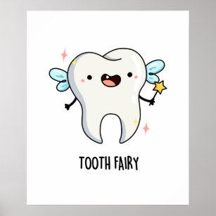 Tooth Fairy Funny Dental Pun Poster