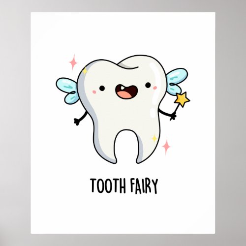 Tooth Fairy Funny Dental Pun Poster