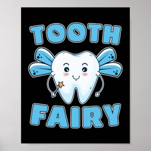 Tooth Fairy FUnny Dentist Dental Assistant Teeth Poster