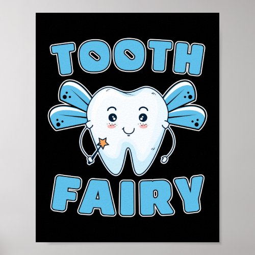 Tooth Fairy FUnny Dentist Dental Assistant Teeth Poster