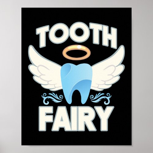 Tooth Fairy Funny Dentist Dental Assistant Teeth Poster