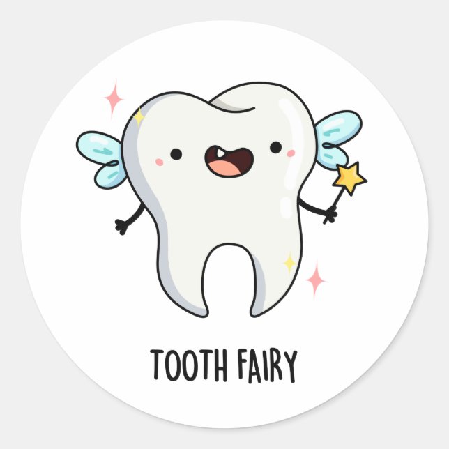Tooth Fairy Funny Tooth Pun  Classic Round Sticker (Front)