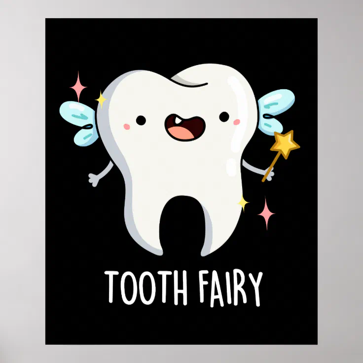 Tooth Fairy Funny Tooth Pun Dark BG Poster | Zazzle