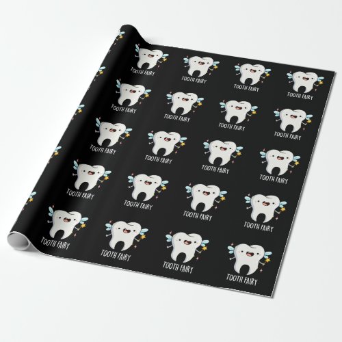 Tooth Fairy Funny Tooth Pun Dark BG Wrapping Paper