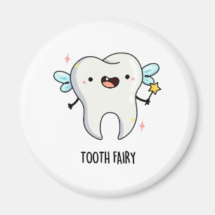 Tooth Fairy Funny Tooth Pun Magnet