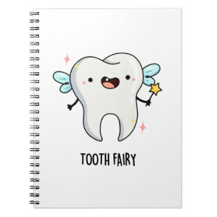 Tooth Fairy Funny Tooth Pun Notebook