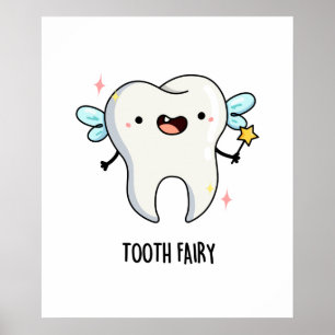 Tooth Fairy Funny Tooth Pun Poster